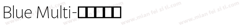 Blue Multi字体转换